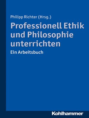 cover image of Professionell Ethik und Philosophie unterrichten